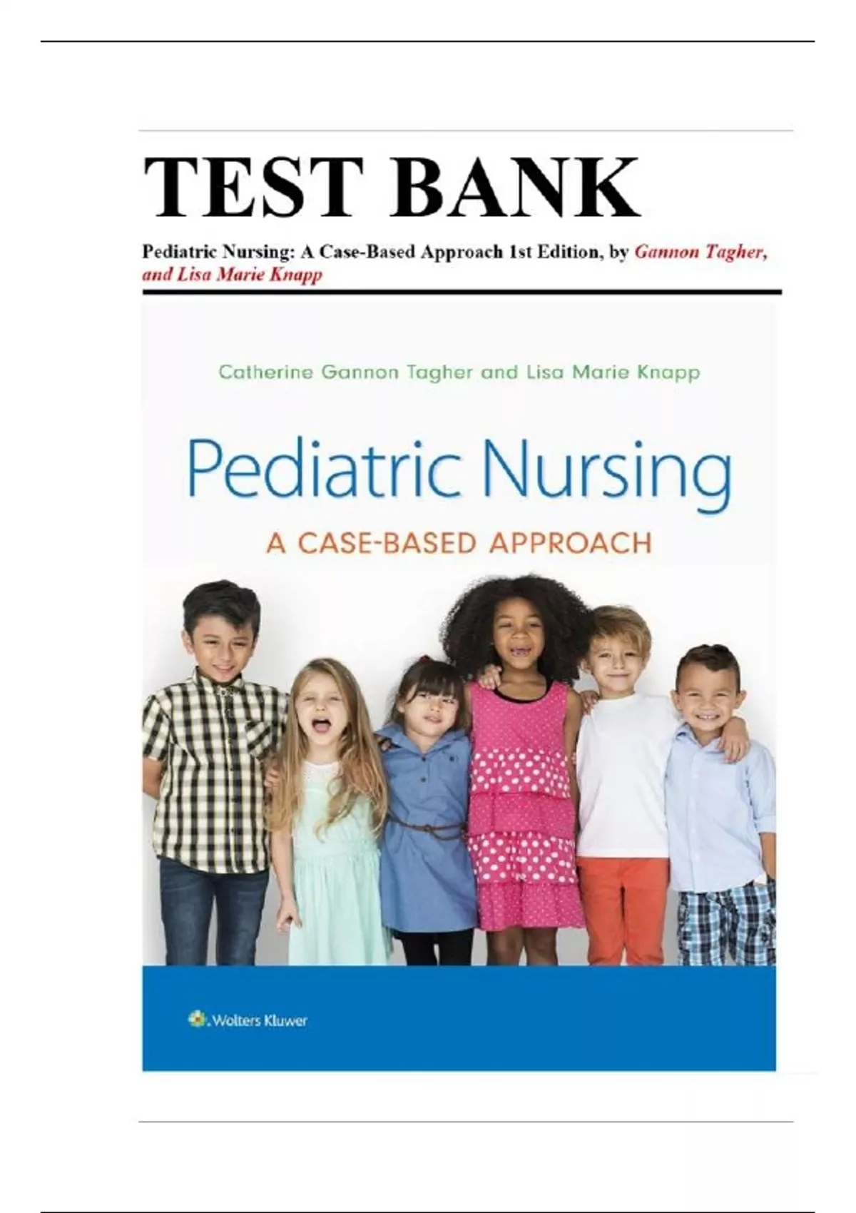 PEDIATRIC NURSING A CASE-BASED APPROACH 1ST EDITION TAGHER KNAPP TEST ...