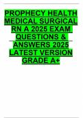 PROPHECY HEALTH MEDICAL SURGICAL RN A 2025 EXAM QUESTIONS & ANSWERS 2025 LATEST VERSION GRADE A&plus;