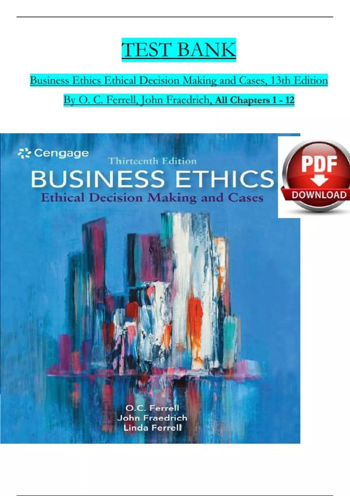 Test bank :Business Ethics Ethical Decision Making and Cases, 13th ...