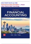 SOLUTION MANUAL FOR Financial Accounting 12th Edition By Robert Libby, Patricia Libby, Frank Hodge All Chapters Latest Verified Edition Solution Guide 
