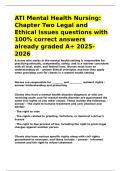 ATI Mental Health Nursing Chapter Two Legal and Ethical Issues questions with 100- correct answers