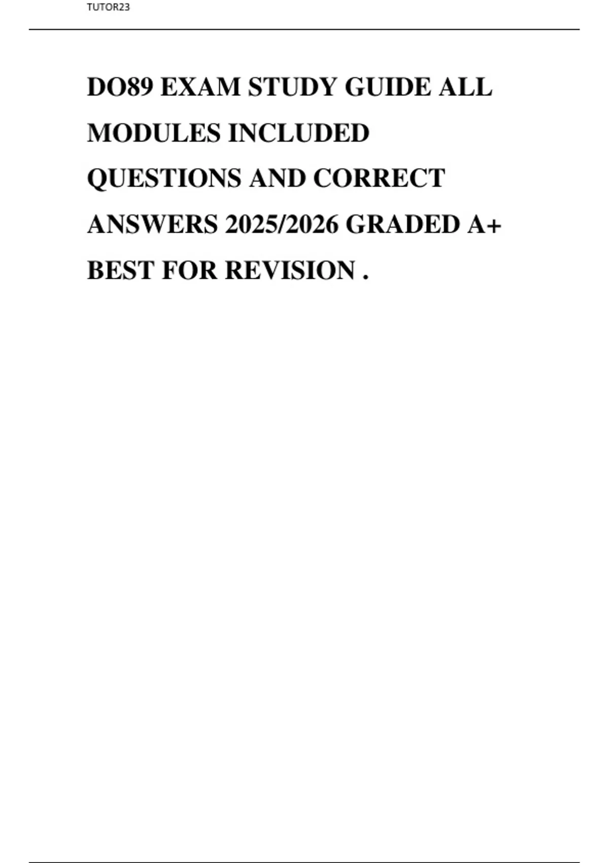 DO89 EXAM STUDY GUIDE ALL MODULES INCLUDED QUESTIONS AND CORRECT ...