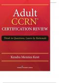 FULL TEST BANK FOR ADULT CCRN CERTIFICATION REVIEW BY KENDRA MENZIES