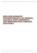 NRSG 6300 ADVANCED PATHOPHYSIOLOGY 1-85 &lpar;GEORGIA COLLEGE & STATE UNIVERSITY&rpar; 2025 QUESTIONS WITH COMPLETE SOLUTIONS&excl;&excl; 
