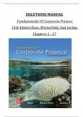 SOLUTIONS MANUAL Fundamentals Of Corporate Finance  13th Edition Ross&comma; Westerfield&comma; And Jordan Chapters 1 to 27 Complete GRADED A&plus;