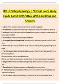 WCU Pathophysiology 370 Final Exam Study  Guide Latest 2025&sol;2026 With Questions and  Answers 