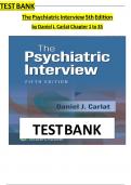 TEST BANK for The Psychiatric Interview 5th Edition by Daniel J&period; Carlat Chapter 1 to 35 Covered