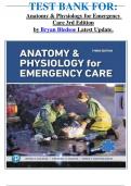 TEST BANK FOR&colon; Anatomy & Physiology for Emergency Care 3rd Edition by Bryan Bledsoe Latest Update&period;