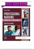 Test Bank For Professional Nursing&colon; Concepts & Challenges&comma; 10th Edition by Beth Black All Chapters 1-16 Answers with Rationales