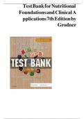 Test Bank for Nutritional  Foundations and Clinical A pplications 7thEdition by Grodner