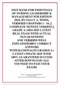 TEST BANK FOR ESSENTIALS OF NURSING LEADERSHIP & MANAGEMENT 8TH EDITION 2024&comma; BY SALLY A&period; WEISS&comma; VERIFIED CHAPTERS 1 - 16&comma; &vert;&vert; COMPLETE NEWEST VERSION &vert;&vert; GRADE A&plus;2024-2025 LATEST REAL EXAM WITH ACTUAL NGN QUESTIONS AND VERIFIED WELL EXPLAINED 100&percnt; CORRECT 