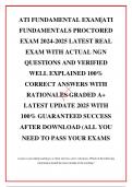 ATI FUNDAMENTAL EXAM&vert;ATI FUNDAMENTALS PROCTORED EXAM 2024-2025 LATEST REAL EXAM WITH ACTUAL NGN QUESTIONS AND VERIFIED WELL EXPLAINED 100&percnt; CORRECT ANSWERS WITH RATIONALES GRADED A&plus; LATEST UPDATE 2025 WITH 100&percnt; GUARANTEED SUCCESS AFTER DOWNLOAD &lpar;ALL YOU NE
