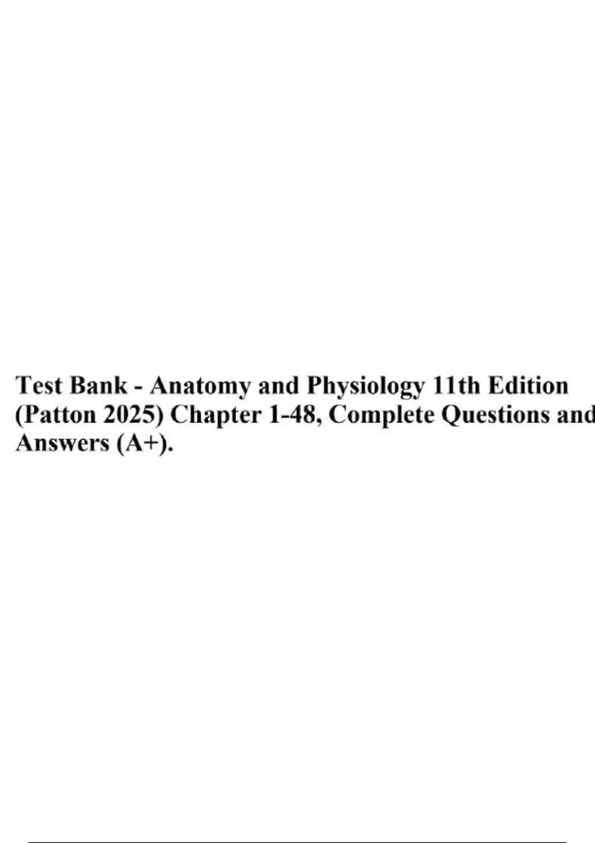 Test Bank - Anatomy and Physiology 11th Edition 2025 (Patton 2025 ...