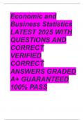 Economic and Business Statistics LATEST 2025 WITH QUESTIONS AND CORRECT VERIFIED CORRECT ANSWERS GRADED A&plus; GUARANTEED 100&percnt; PASS