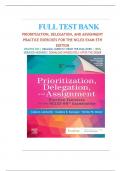 Test Bank For Prioritization, Delegation, and Assignment, 5th Edition, Practice Exercises for the NCLEX Examination Updated, All Chapters 1-22