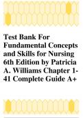 Test Bank For Fundamental Concepts and Skills for Nursing 6th Edition by Patricia A&period; Williams Chapter 1- 41 Complete Guide A&plus;