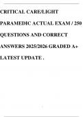CRITICAL CARE&sol;LIGHT PARAMEDIC ACTUAL EXAM &sol; 250 QUESTIONS AND CORRECT ANSWERS 2025&sol;2026 GRADED A&plus; LATEST UPDATE &period;