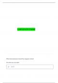 CAREGIVER TRAINING ASSESSMENT CG 100 QUESTIONS WITH COMPLETE ANSWERS