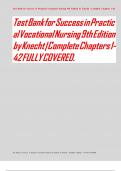 Test Bank for Success in Practical Vocational Nursing 9th Edition by Knecht &vert; Complete Chapters 1-42 FULLY COVERED Questions And Answers 100&percnt; Verified A&plus;