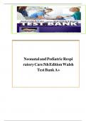 TEST BANK FOR NEONATAL AND PEDIATRIC RESPIRATORY CARE 5TH EDITION BY WALSH
