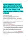 ATI PEDIATRICS NGN EXAM 2024-2025 &sol;PEDIATRICS ATI PROCTORED NEXT GENERATION PRACTICE EXAM ACTUAL EXAM 150 REAL EXAM QUESTIONS AND CORRECT DETAILED ANSWERS