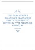 TEST BANK WOMEN&rsquo;S HEALTHCARE IN ADVANCED PRACTICE NURSING 3RD EDITION BY IVY M&period; ALEXANDER GRADED A&plus;
