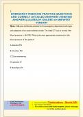 EMERGENCY MEDICINE PRACTICE QUESTIONS  AND CORRECT DETAILED ANSWERS &lpar;VERIFIED  ANSWERS&rpar; &vert;&vert;ALREADY GRADED A&plus;&vert;&vert;NEWEST  VERSION