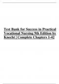 Test Bank for Success in Practical Vocational Nursing 9th Edition by Knecht &vert; Complete Chapters 1-42