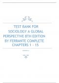 TEST BANK FOR  SOCIOLOGY A GLOBAL  PERSPECTIVE 8TH EDITION  BY FERRANTE COMPLETE  CHAPTERS 1 - 15