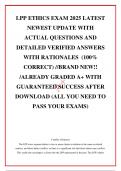LPP ETHICS EXAM 2025 LATEST NEWEST UPDATE WITH ACTUAL QUESTIONS AND DETAILED VERIFIED ANSWERS WITH RATIONALES  &lpar;100&percnt; CORRECT&rpar; &sol;&sol;BRAND NEW&excl;&excl; &sol;ALREADY GRADED A&plus; WITH GUARANTEED SUCCESS AFTER DOWNLOAD &lpar;ALL YOU NEED TO PASS YOUR EXAMS&rpar;