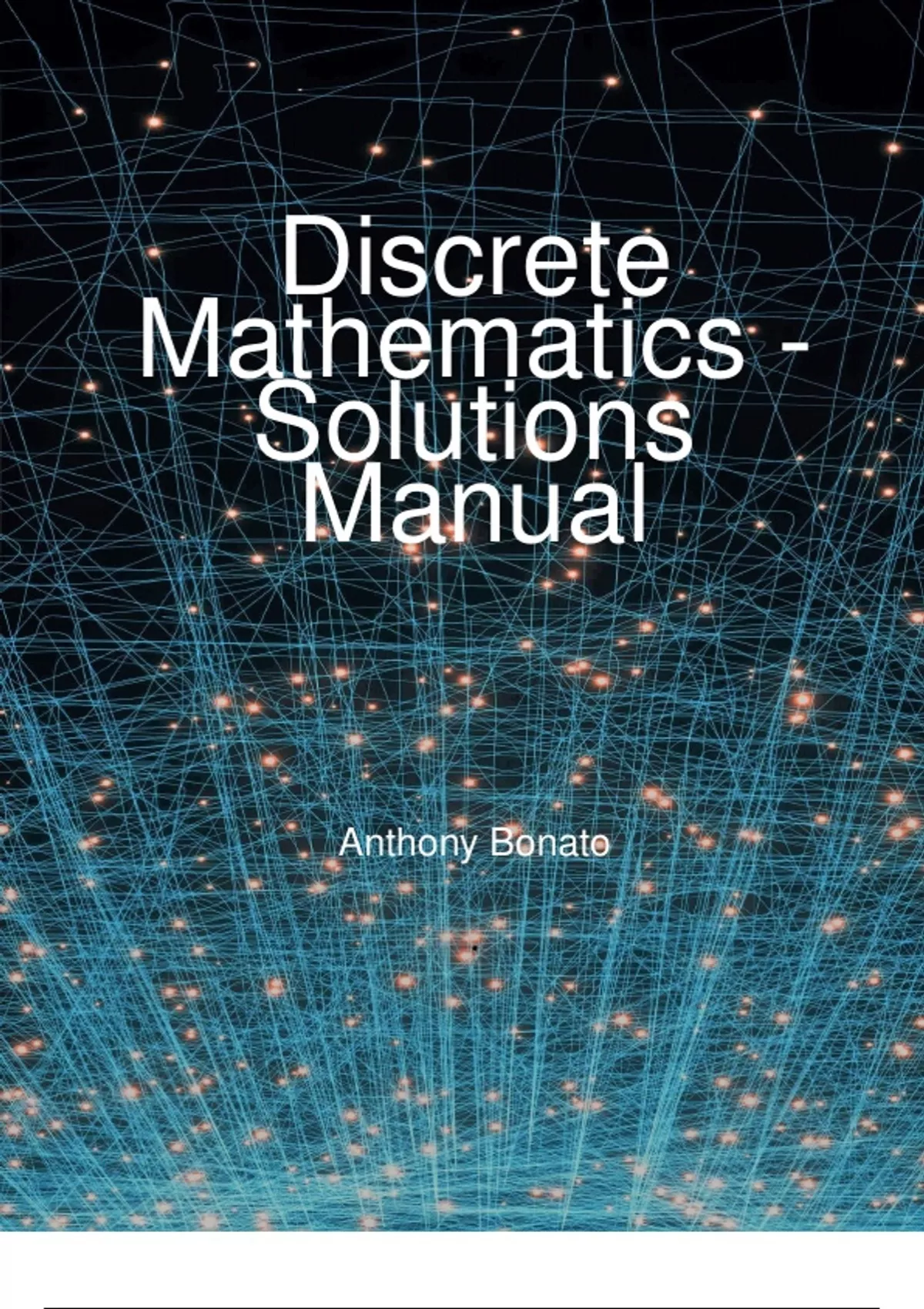 Discrete Mathematics By Anthony Bonita Solutions Manual - Discrete ...