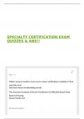 SPECIALTY CERTIFICATION EXAM QUIZZES & ANS&excl;&excl;