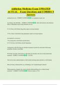Addiction Medicine Exam UPDATED ACTUAL Exam Questions and CORRECT  Answers