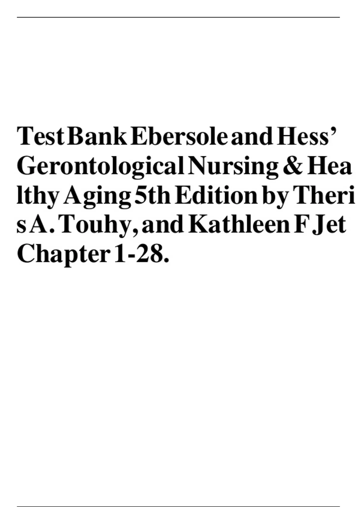EBERSOLE AND HESS GERONTOLOGICAL NURSING HEALTHY AGING 3E BY TOUHY DNP CNS DPNAP THERIS A JETT PHD GNP BC KATHLEEN MOSBY2009 PAPERBACK 3RD EDITION PDF visual data 8