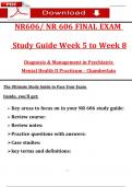 NR 606&sol; NR 606 Final Exam Study Guide &lpar;Week 5 to 8&rpar; &lpar;Latest 2025 &sol; 2026&rpar; Diagnosis & Management in Psychiatric Mental Health II&colon; Most Comprehensive to Pass the Exam&comma; 100&percnt; Verified