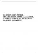 GEORGIA BODY ARTIST CERTIFICATION EXAM - TATTOOING &lpar;LATEST&rpar; QUESTIONS WITH 100&percnt; CORRECT ANSWERS&excl;&excl;