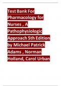 Test Bank For Pharmacology for Nurses &comma; A Pathophysiologic Approach 5th Edition by Michael Patrick Adams &comma; Norman Holland&comma; Carol Urban