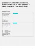 QUICKBOOKS PRACTICE TEST 100 QUESTIONS &sol; NEWEST UPDATED ACTUAL EXAM QUESTIONS & COMPLETE ANSWERS &sol; A&plus; SCORE SOLUTION   
