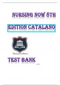 NURSING NOW 8TH EDITION CATALANO TEST BANK  2025 - 2026 UPDATE&period;