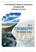 Test Bank - Hill's Chemistry for Changing Times 15th Edition &lpar; John Hill&rpar;&comma; Chapter 1 - 21 Complete Covered&comma; Verified Latest Edition