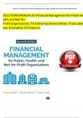 Solution Manual for Financial Management for Public Health&comma; and Not-for-Profit Organizations 7th Edition by Finkler&comma; Calabrese & Smith Verified Chapters 1 - 15&comma; Complete