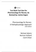 Test Bank Test Gen for Pharmacology for Nurses&comma; 6e Revised by&colon; Janine Eagon   Pharmacology for Nurses&colon; A Pathophysiologic Approach Sixth Edition    Michael Adams Norman Holland Carol Urban