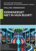 NCOI module Professioneel en Oplossingsgericht werken 2024 - Kort HBO Pedagogiek - Stelling verdedigen&colon; kernenergie ja of nee&quest; NIEUWE LAYOUT EISEN - CIJFER 9 MET FEEDBACK&excl;&excl;