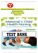 Test Bank - Maternal and Child Health Nursing&colon; Care of the Childbearing and Childrearing Family&comma; 9th Edition &lpar;Silbert-Flagg&comma; 2023&rpar;&comma; Chapter 1-56 &vert; All Chapters