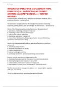 INTEGRATED OPERATIONS MANAGEMENT FINAL EXAM 2025 &vert; ALL QUESTIONS AND CORRECT ANSWERS &vert; ALREADY GRADED A&plus; &vert; VERIFIED ANSWERS