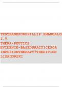 Test Bank - Phillips&rsquo;s Manual of I&period;V&period; Therapeutics&semi; Evidence-Based Practice for Infusion Therapy 8th Edition &lpar;Lisa Gorski &comma; 2025&rpar; &comma;Latest Edition&vert;&vert; All Chapters