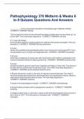 Pathophysiology 370 Midterm & Weeks 6  to 8 Quizzes Questions And Answers