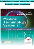 TEST BANK for Medical Terminology Systems&colon; A Body Systems Approach 8th Edition by Barbara Gylys & Mary Ellen Wedding 9780803658677 Chapters 1-15 Complete Guide&period;