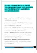 NAPSR- PHARMACEUTICAL SALES  TRAINING QUESTIONS&vert; WITH ALREADY  SOLVED CORRECTLY ANSWERS&excl;&excl; &vert;  ASSURED SUCCESS  