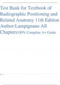 Test Bank for Textbook of Radiographic Positioning and Related Anatomy 11th Edition Author&colon;Lampignano All Chapters100&percnt; Complete A&plus; Guide